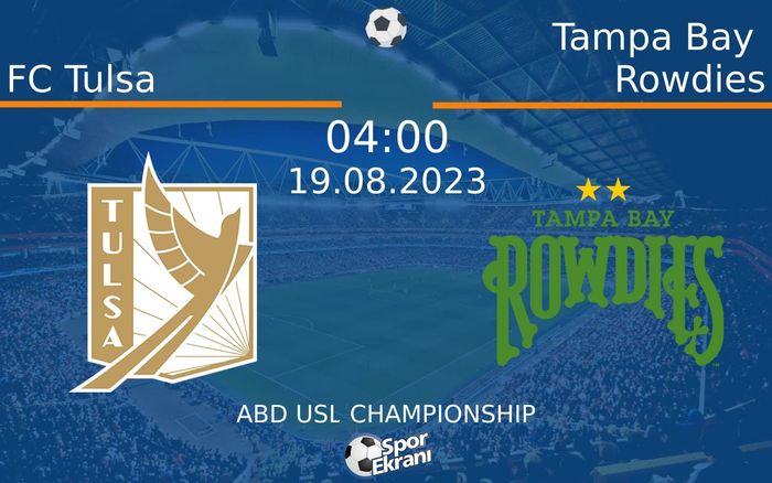 19 Ağustos 2023 FC Tulsa vs Tampa Bay Rowdies maçı Hangi Kanalda Saat Kaçta Yayınlanacak? 19 Ağustos 2023 FC Tulsa vs Tampa Bay Rowdies maçı Hangi Kanalda Saat Kaçta Yayınlanacak?