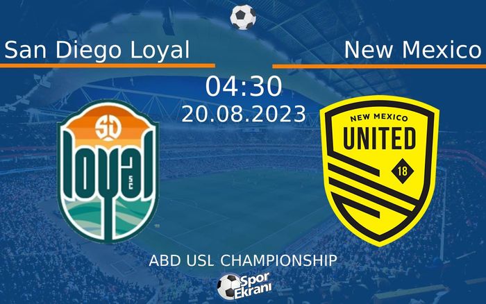 20 Ağustos 2023 San Diego Loyal vs New Mexico maçı Hangi Kanalda Saat Kaçta Yayınlanacak? 20 Ağustos 2023 San Diego Loyal vs New Mexico maçı Hangi Kanalda Saat Kaçta Yayınlanacak?