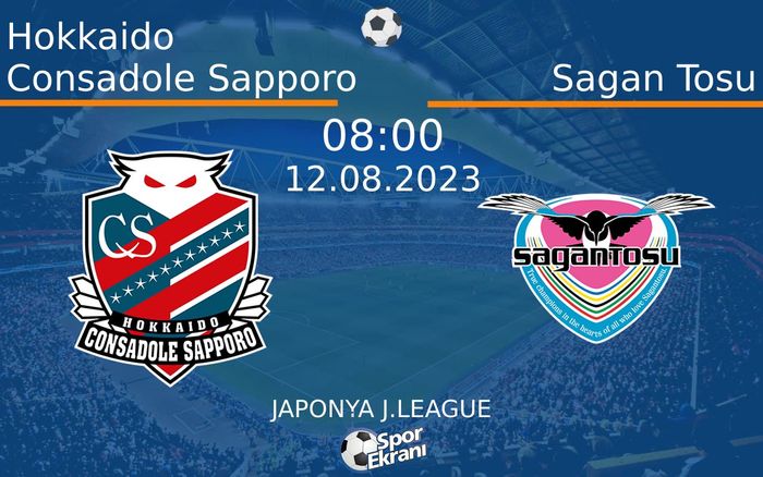 12 Ağustos 2023 Hokkaido Consadole Sapporo vs Sagan Tosu maçı Hangi Kanalda Saat Kaçta Yayınlanacak? 12 Ağustos 2023 Hokkaido Consadole Sapporo vs Sagan Tosu maçı Hangi Kanalda Saat Kaçta Yayınlanacak?