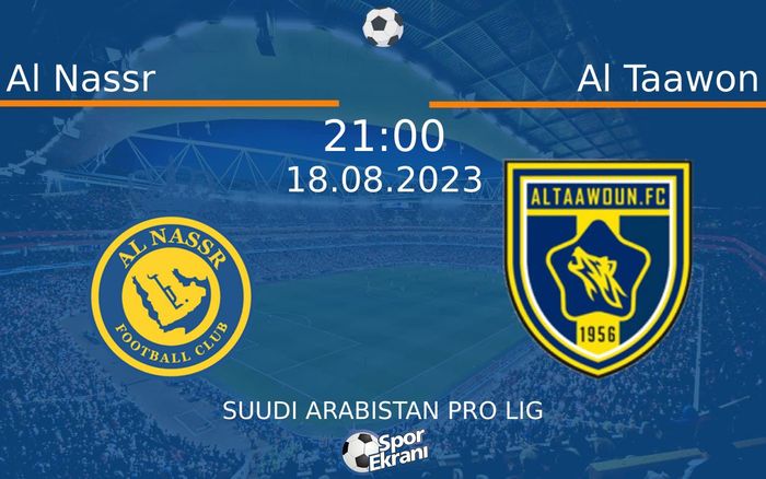 18 Ağustos 2023 Al Nassr vs Al Taawon maçı Hangi Kanalda Saat Kaçta Yayınlanacak? 18 Ağustos 2023 Al Nassr vs Al Taawon maçı Hangi Kanalda Saat Kaçta Yayınlanacak?