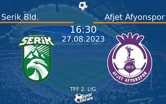 27 Ağustos 2023 Serik Bld. vs Afjet Afyonspor maçı Hangi Kanalda Saat Kaçta Yayınlanacak? 27 Ağustos 2023 Serik Bld. vs Afjet Afyonspor maçı Hangi Kanalda Saat Kaçta Yayınlanacak?