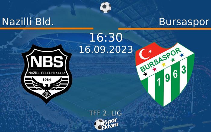 16 Eylül 2023 Nazilli Bld. vs Bursaspor maçı Hangi Kanalda Saat Kaçta Yayınlanacak? 16 Eylül 2023 Nazilli Bld. vs Bursaspor maçı Hangi Kanalda Saat Kaçta Yayınlanacak?
