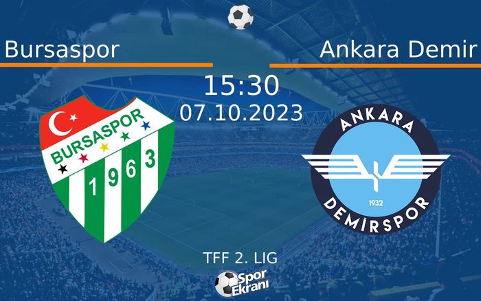 07 Ekim 2023 Bursaspor vs Ankara Demir maçı Hangi Kanalda Saat Kaçta Yayınlanacak? 07 Ekim 2023 Bursaspor vs Ankara Demir maçı Hangi Kanalda Saat Kaçta Yayınlanacak?