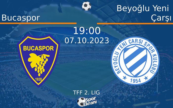 07 Ekim 2023 Bucaspor vs Beyoğlu Yeni Çarşı maçı Hangi Kanalda Saat Kaçta Yayınlanacak? 07 Ekim 2023 Bucaspor vs Beyoğlu Yeni Çarşı maçı Hangi Kanalda Saat Kaçta Yayınlanacak?