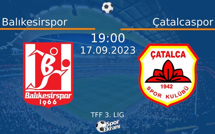 17 Eylül 2023 Balıkesirspor vs Çatalcaspor maçı Hangi Kanalda Saat Kaçta Yayınlanacak? 17 Eylül 2023 Balıkesirspor vs Çatalcaspor maçı Hangi Kanalda Saat Kaçta Yayınlanacak?