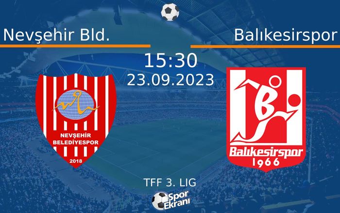 23 Eylül 2023 Nevşehir Bld. vs Balıkesirspor maçı Hangi Kanalda Saat Kaçta Yayınlanacak? 23 Eylül 2023 Nevşehir Bld. vs Balıkesirspor maçı Hangi Kanalda Saat Kaçta Yayınlanacak?