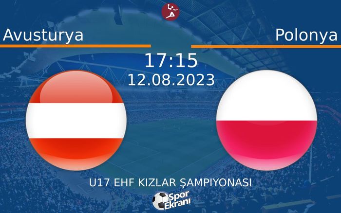 12 Ağustos 2023 Avusturya vs Polonya maçı Hangi Kanalda Saat Kaçta Yayınlanacak? 12 Ağustos 2023 Avusturya vs Polonya maçı Hangi Kanalda Saat Kaçta Yayınlanacak?