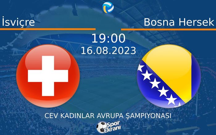 16 Ağustos 2023 İsviçre vs Bosna Hersek maçı Hangi Kanalda Saat Kaçta Yayınlanacak? 16 Ağustos 2023 İsviçre vs Bosna Hersek maçı Hangi Kanalda Saat Kaçta Yayınlanacak?