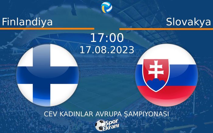 17 Ağustos 2023 Finlandiya vs Slovakya maçı Hangi Kanalda Saat Kaçta Yayınlanacak? 17 Ağustos 2023 Finlandiya vs Slovakya maçı Hangi Kanalda Saat Kaçta Yayınlanacak?