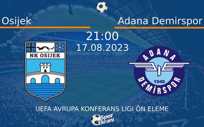17 Ağustos 2023 Osijek vs Adana Demirspor maçı Hangi Kanalda Saat Kaçta Yayınlanacak? 17 Ağustos 2023 Osijek vs Adana Demirspor maçı Hangi Kanalda Saat Kaçta Yayınlanacak?
