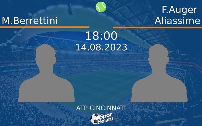 14 Ağustos 2023 M.Berrettini vs F.Auger Aliassime maçı Hangi Kanalda Saat Kaçta Yayınlanacak? 14 Ağustos 2023 M.Berrettini vs F.Auger Aliassime maçı Hangi Kanalda Saat Kaçta Yayınlanacak?