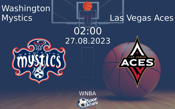 27 Ağustos 2023 Washington Mystics vs Las Vegas Aces maçı Hangi Kanalda Saat Kaçta Yayınlanacak? 27 Ağustos 2023 Washington Mystics vs Las Vegas Aces maçı Hangi Kanalda Saat Kaçta Yayınlanacak?