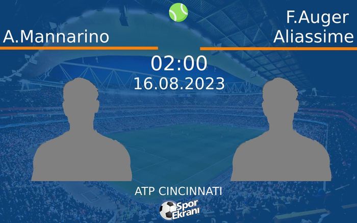 16 Ağustos 2023 A.Mannarino vs F.Auger Aliassime maçı Hangi Kanalda Saat Kaçta Yayınlanacak? 16 Ağustos 2023 A.Mannarino vs F.Auger Aliassime maçı Hangi Kanalda Saat Kaçta Yayınlanacak?