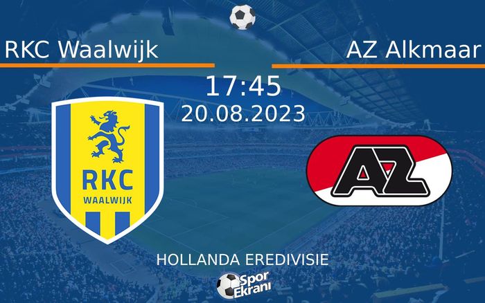 20 Ağustos 2023 RKC Waalwijk vs AZ Alkmaar maçı Hangi Kanalda Saat Kaçta Yayınlanacak? 20 Ağustos 2023 RKC Waalwijk vs AZ Alkmaar maçı Hangi Kanalda Saat Kaçta Yayınlanacak?
