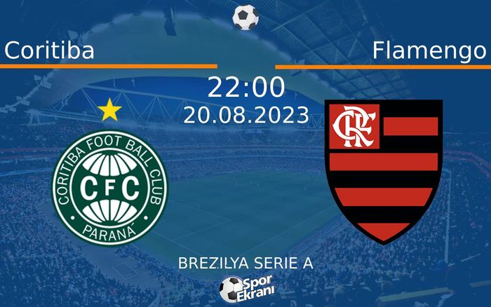 20 Ağustos 2023 Coritiba vs Flamengo maçı Hangi Kanalda Saat Kaçta Yayınlanacak? 20 Ağustos 2023 Coritiba vs Flamengo maçı Hangi Kanalda Saat Kaçta Yayınlanacak?