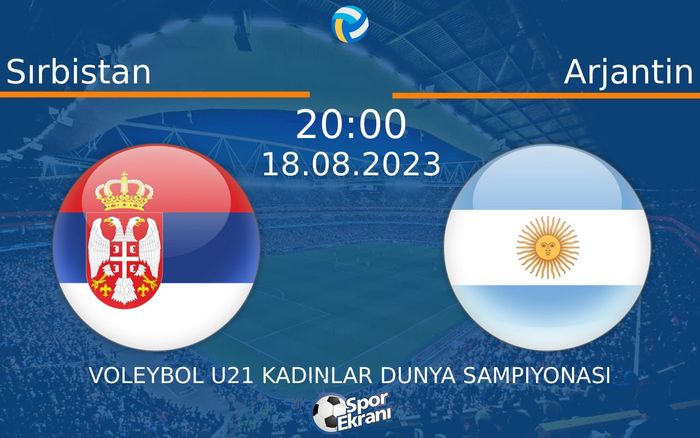 18 Ağustos 2023 Sırbistan vs Arjantin maçı Hangi Kanalda Saat Kaçta Yayınlanacak? 18 Ağustos 2023 Sırbistan vs Arjantin maçı Hangi Kanalda Saat Kaçta Yayınlanacak?