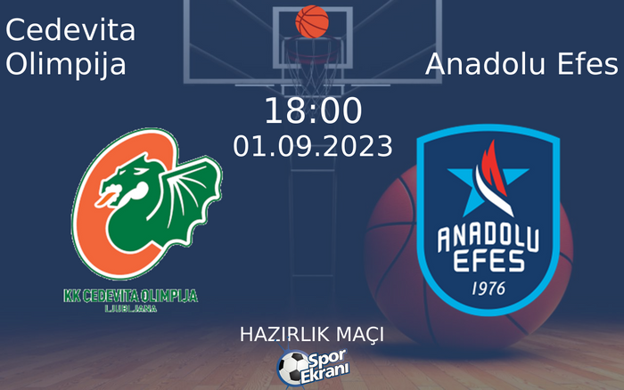 01 Eylül 2023 Cedevita Olimpija vs Anadolu Efes maçı Hangi Kanalda Saat Kaçta Yayınlanacak? 01 Eylül 2023 Cedevita Olimpija vs Anadolu Efes maçı Hangi Kanalda Saat Kaçta Yayınlanacak?