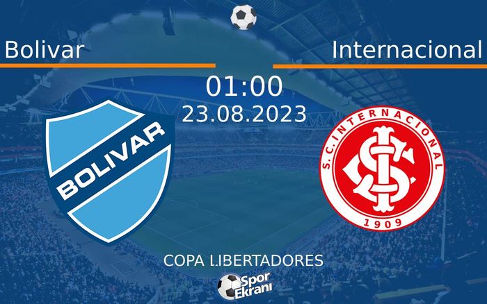 23 Ağustos 2023 Bolivar vs Internacional maçı Hangi Kanalda Saat Kaçta Yayınlanacak? 23 Ağustos 2023 Bolivar vs Internacional maçı Hangi Kanalda Saat Kaçta Yayınlanacak?