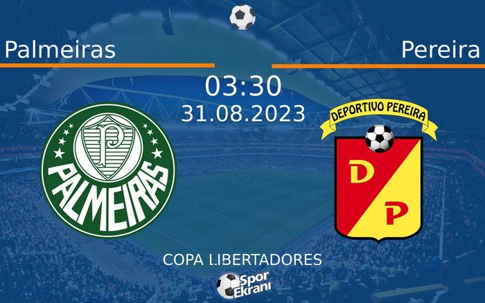 31 Ağustos 2023 Palmeiras vs Pereira maçı Hangi Kanalda Saat Kaçta Yayınlanacak? 31 Ağustos 2023 Palmeiras vs Pereira maçı Hangi Kanalda Saat Kaçta Yayınlanacak?