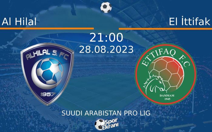 28 Ağustos 2023 Al Hilal vs El İttifak maçı Hangi Kanalda Saat Kaçta Yayınlanacak? 28 Ağustos 2023 Al Hilal vs El İttifak maçı Hangi Kanalda Saat Kaçta Yayınlanacak?