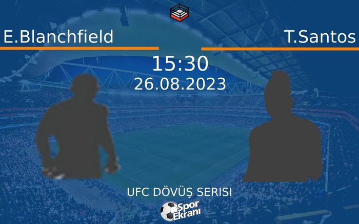 26 Ağustos 2023 E.Blanchfield vs T.Santos maçı Hangi Kanalda Saat Kaçta Yayınlanacak? 26 Ağustos 2023 E.Blanchfield vs T.Santos maçı Hangi Kanalda Saat Kaçta Yayınlanacak?