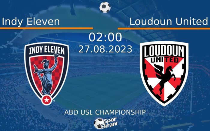 27 Ağustos 2023 Indy Eleven vs Loudoun United maçı Hangi Kanalda Saat Kaçta Yayınlanacak? 27 Ağustos 2023 Indy Eleven vs Loudoun United maçı Hangi Kanalda Saat Kaçta Yayınlanacak?