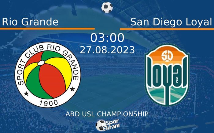 27 Ağustos 2023 Rio Grande vs San Diego Loyal maçı Hangi Kanalda Saat Kaçta Yayınlanacak? 27 Ağustos 2023 Rio Grande vs San Diego Loyal maçı Hangi Kanalda Saat Kaçta Yayınlanacak?