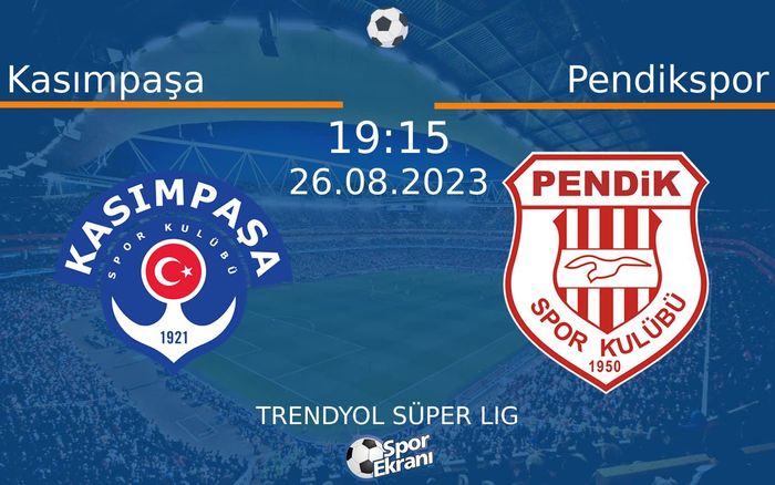 26 Ağustos 2023 Kasımpaşa vs Pendikspor maçı Hangi Kanalda Saat Kaçta Yayınlanacak? 26 Ağustos 2023 Kasımpaşa vs Pendikspor maçı Hangi Kanalda Saat Kaçta Yayınlanacak?