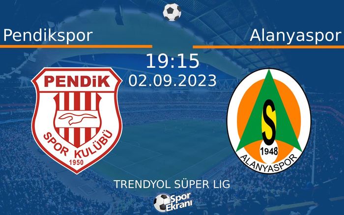 02 Eylül 2023 Pendikspor vs Alanyaspor maçı Hangi Kanalda Saat Kaçta Yayınlanacak? 02 Eylül 2023 Pendikspor vs Alanyaspor maçı Hangi Kanalda Saat Kaçta Yayınlanacak?