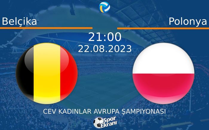 22 Ağustos 2023 Belçika vs Polonya maçı Hangi Kanalda Saat Kaçta Yayınlanacak? 22 Ağustos 2023 Belçika vs Polonya maçı Hangi Kanalda Saat Kaçta Yayınlanacak?