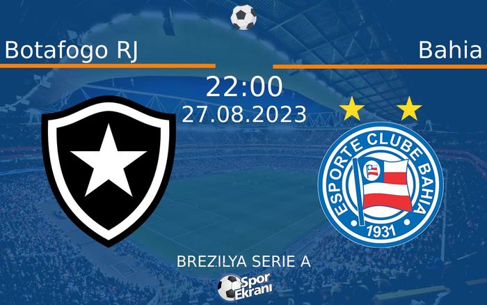 27 Ağustos 2023 Botafogo RJ vs Bahia maçı Hangi Kanalda Saat Kaçta Yayınlanacak? 27 Ağustos 2023 Botafogo RJ vs Bahia maçı Hangi Kanalda Saat Kaçta Yayınlanacak?