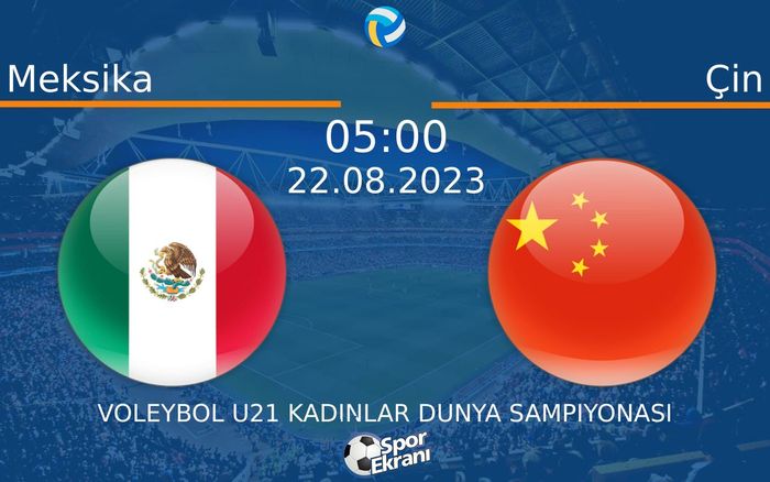 22 Ağustos 2023 Meksika vs Çin maçı Hangi Kanalda Saat Kaçta Yayınlanacak? 22 Ağustos 2023 Meksika vs Çin maçı Hangi Kanalda Saat Kaçta Yayınlanacak?