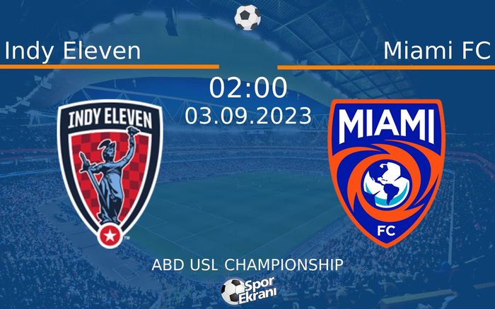 03 Eylül 2023 Indy Eleven vs Miami FC maçı Hangi Kanalda Saat Kaçta Yayınlanacak? 03 Eylül 2023 Indy Eleven vs Miami FC maçı Hangi Kanalda Saat Kaçta Yayınlanacak?