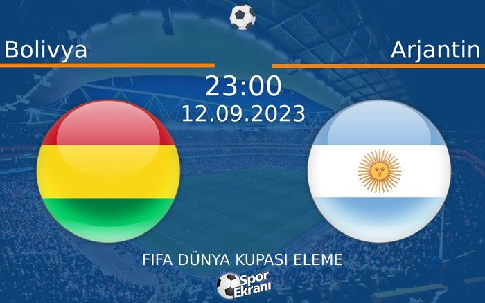 12 Eylül 2023 Bolivya vs Arjantin maçı Hangi Kanalda Saat Kaçta Yayınlanacak? 12 Eylül 2023 Bolivya vs Arjantin maçı Hangi Kanalda Saat Kaçta Yayınlanacak?