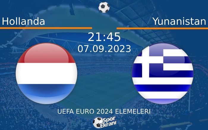 07 Eylül 2023 Hollanda vs Yunanistan maçı Hangi Kanalda Saat Kaçta Yayınlanacak? 07 Eylül 2023 Hollanda vs Yunanistan maçı Hangi Kanalda Saat Kaçta Yayınlanacak?