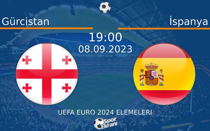 08 Eylül 2023 Gürcistan vs İspanya maçı Hangi Kanalda Saat Kaçta Yayınlanacak? 08 Eylül 2023 Gürcistan vs İspanya maçı Hangi Kanalda Saat Kaçta Yayınlanacak?
