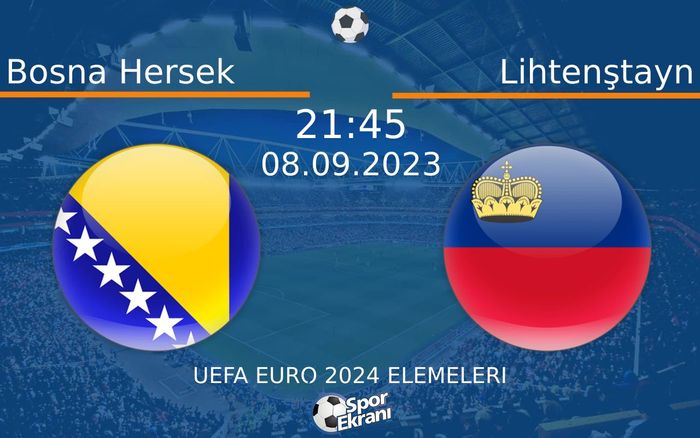 08 Eylül 2023 Bosna Hersek vs Lihtenştayn maçı Hangi Kanalda Saat Kaçta Yayınlanacak?