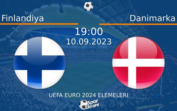 10 Eylül 2023 Finlandiya vs Danimarka maçı Hangi Kanalda Saat Kaçta Yayınlanacak? 10 Eylül 2023 Finlandiya vs Danimarka maçı Hangi Kanalda Saat Kaçta Yayınlanacak?