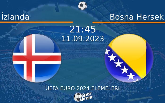 11 Eylül 2023 İzlanda vs Bosna Hersek maçı Hangi Kanalda Saat Kaçta Yayınlanacak? 11 Eylül 2023 İzlanda vs Bosna Hersek maçı Hangi Kanalda Saat Kaçta Yayınlanacak?