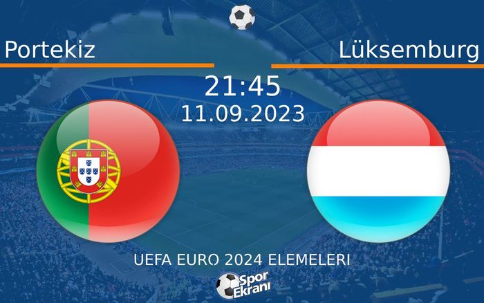 11 Eylül 2023 Portekiz vs Lüksemburg maçı Hangi Kanalda Saat Kaçta Yayınlanacak? 11 Eylül 2023 Portekiz vs Lüksemburg maçı Hangi Kanalda Saat Kaçta Yayınlanacak?