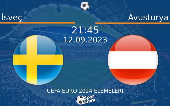12 Eylül 2023 İsveç vs Avusturya maçı Hangi Kanalda Saat Kaçta Yayınlanacak? 12 Eylül 2023 İsveç vs Avusturya maçı Hangi Kanalda Saat Kaçta Yayınlanacak?
