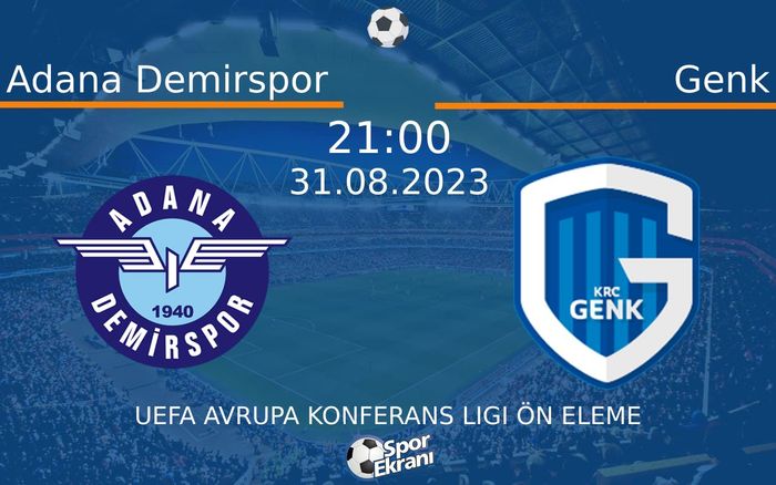 31 Ağustos 2023 Adana Demirspor vs Genk maçı Hangi Kanalda Saat Kaçta Yayınlanacak? 31 Ağustos 2023 Adana Demirspor vs Genk maçı Hangi Kanalda Saat Kaçta Yayınlanacak?