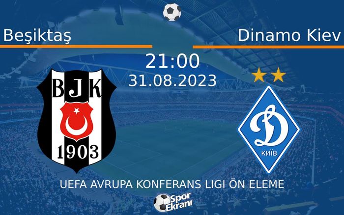 31 Ağustos 2023 Beşiktaş vs Dinamo Kiev maçı Hangi Kanalda Saat Kaçta Yayınlanacak? 31 Ağustos 2023 Beşiktaş vs Dinamo Kiev maçı Hangi Kanalda Saat Kaçta Yayınlanacak?