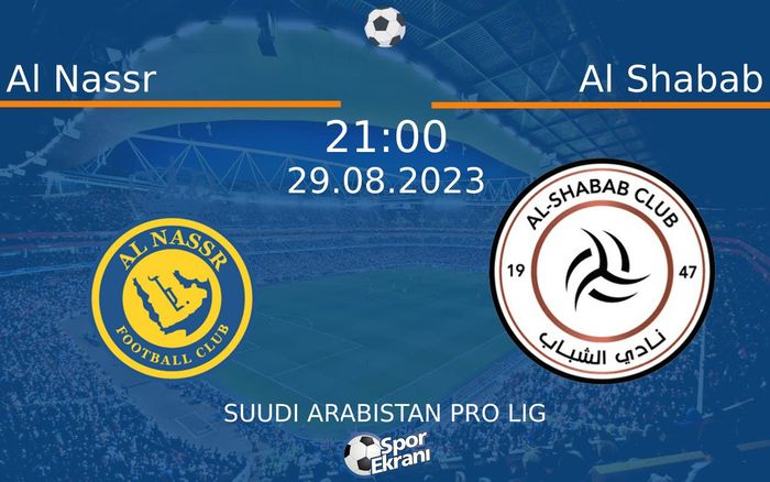 29 Ağustos 2023 Al Nassr vs Al Shabab maçı Hangi Kanalda Saat Kaçta Yayınlanacak? 29 Ağustos 2023 Al Nassr vs Al Shabab maçı Hangi Kanalda Saat Kaçta Yayınlanacak?