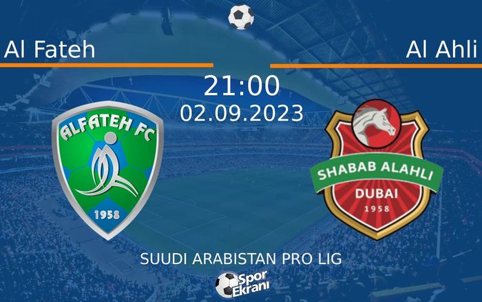 02 Eylül 2023 Al Fateh vs Al Ahli maçı Hangi Kanalda Saat Kaçta Yayınlanacak? 02 Eylül 2023 Al Fateh vs Al Ahli maçı Hangi Kanalda Saat Kaçta Yayınlanacak?