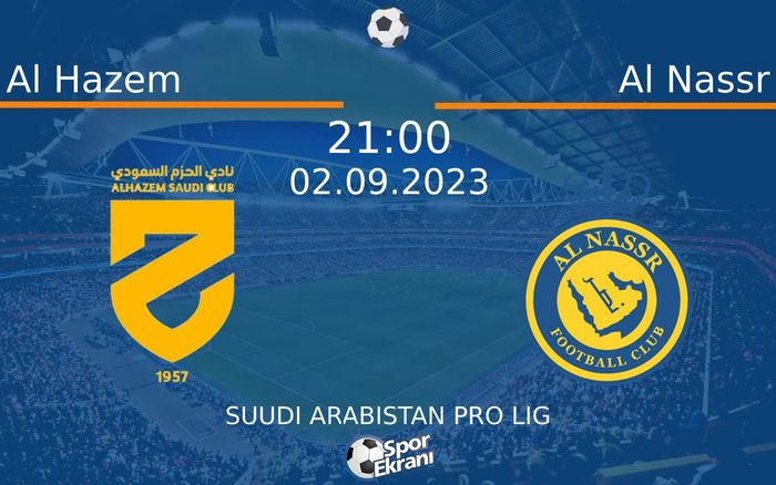 02 Eylül 2023 Al Hazem vs Al Nassr maçı Hangi Kanalda Saat Kaçta Yayınlanacak? 02 Eylül 2023 Al Hazem vs Al Nassr maçı Hangi Kanalda Saat Kaçta Yayınlanacak?