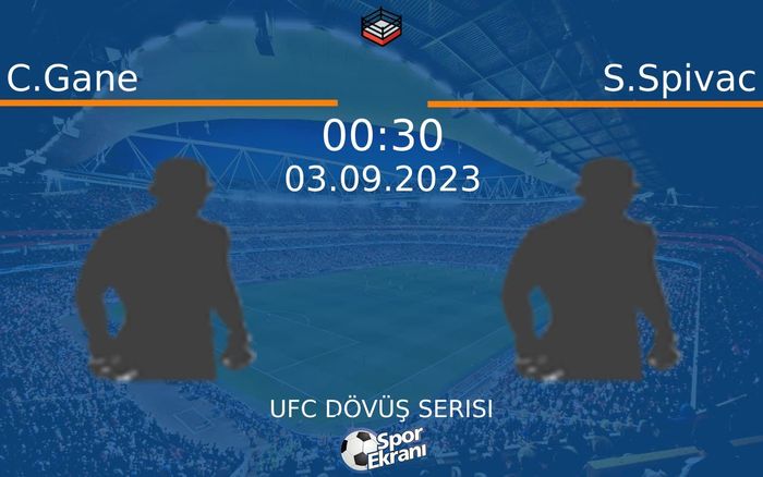 03 Eylül 2023 C.Gane vs S.Spivac maçı Hangi Kanalda Saat Kaçta Yayınlanacak? 03 Eylül 2023 C.Gane vs S.Spivac maçı Hangi Kanalda Saat Kaçta Yayınlanacak?