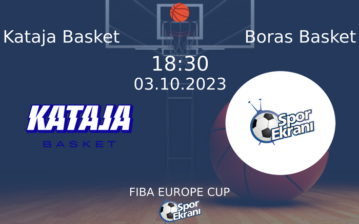 03 Ekim 2023 Kataja Basket vs Boras Basket maçı Hangi Kanalda Saat Kaçta Yayınlanacak? 03 Ekim 2023 Kataja Basket vs Boras Basket maçı Hangi Kanalda Saat Kaçta Yayınlanacak?