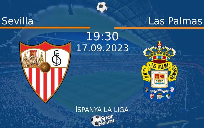 17 Eylül 2023 Sevilla vs Las Palmas maçı Hangi Kanalda Saat Kaçta Yayınlanacak? 17 Eylül 2023 Sevilla vs Las Palmas maçı Hangi Kanalda Saat Kaçta Yayınlanacak?