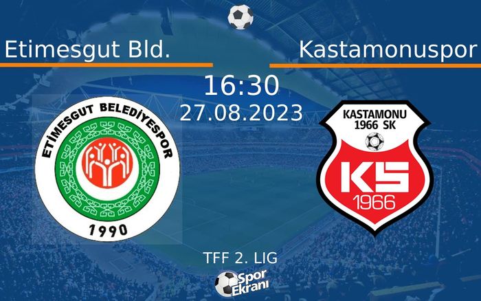 27 Ağustos 2023 Etimesgut Bld. vs Kastamonuspor maçı Hangi Kanalda Saat Kaçta Yayınlanacak? 27 Ağustos 2023 Etimesgut Bld. vs Kastamonuspor maçı Hangi Kanalda Saat Kaçta Yayınlanacak?